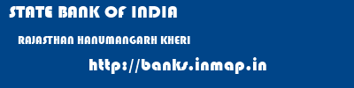 STATE BANK OF INDIA  RAJASTHAN HANUMANGARH KHERI   banks information 